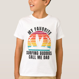 Surfer My Favorite Surfing Buddies Call Me Dad Ret T-Shirt