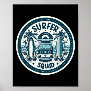 Surfer Squad Surfing Gear For Surfers Wave Riders Poster