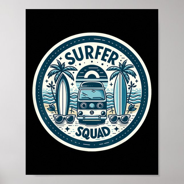 Surfer Squad Surfing Gear For Surfers Wave Riders  Poster (Front)