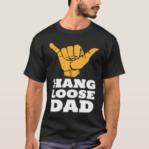 Surfing Dad Hang Loose Hawaiian Shaka Sign T-Shirt