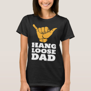 Surfing Dad Hang Loose Hawaiian Shaka Sign T-Shirt