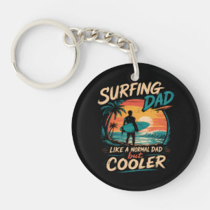 Surfing Dad Like A Normal Dad But Cooler Summer Key Ring