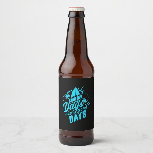 Surfing Days Are Good Days Beer Bottle Label (Front)
