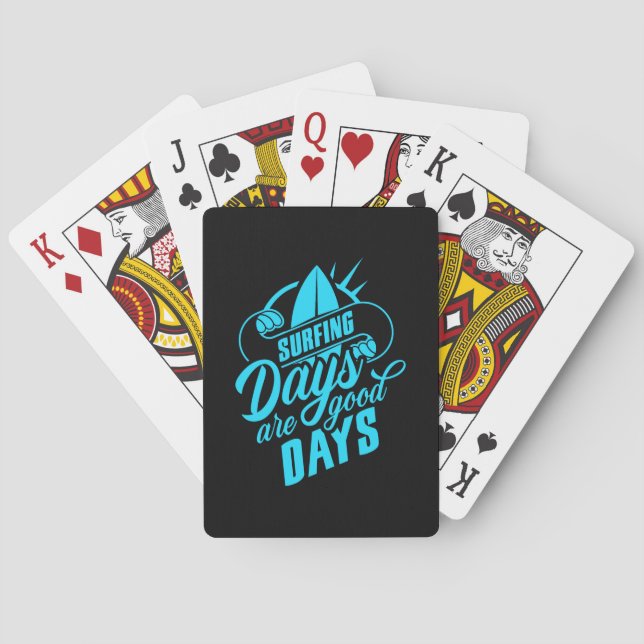 Surfing Days Are Good Days Playing Cards (Back)