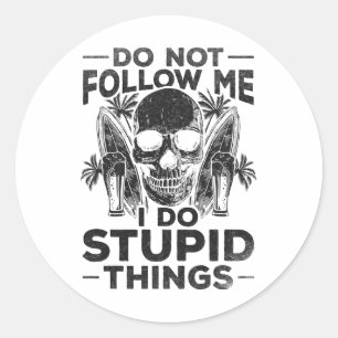 Surfing Do Not Follow Me I Do Stupid Things Surfbo Classic Round Sticker