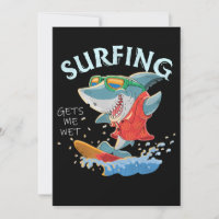 Surfing Gets Me Wet Funny Shark Gifts