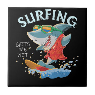 Surfing Gets Me Wet Funny Shark Gifts Tile