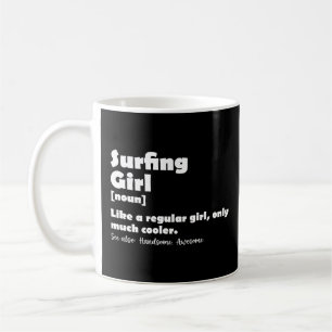 Surfing Girl Definition Funny Surfer Girls Women Coffee Mug