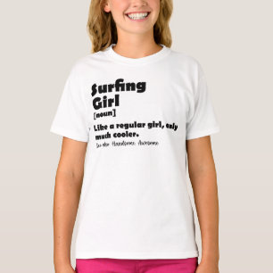 Surfing Girl Funny Definition Surfer Women Girls T-Shirt