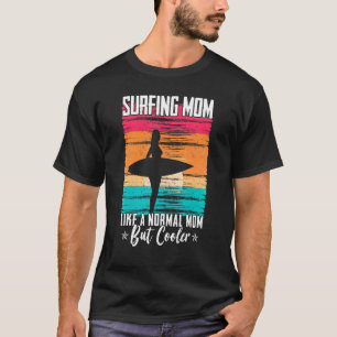 Surfing Graphic For Women And Moms Surfer Mum T-Shirt