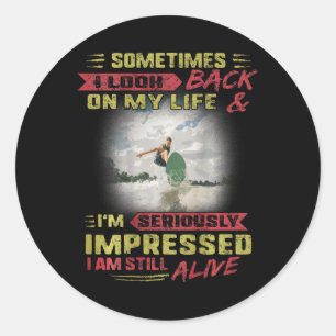 Surfing I Look Ck I'm Still Alive Vintage Surf Wav Classic Round Sticker