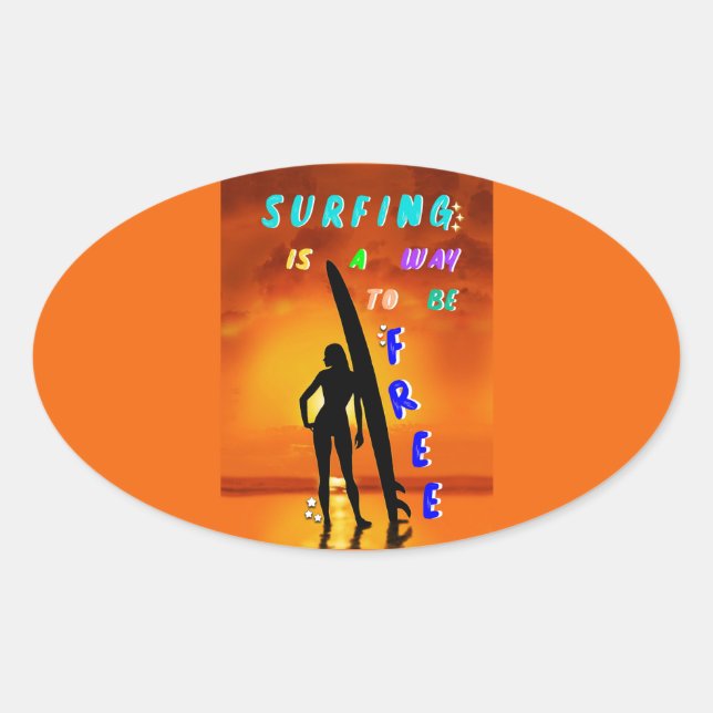 Surfing Is A Way To Be Free Oval Sticker (Front)