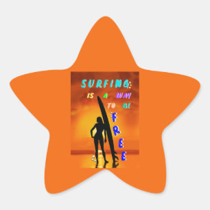 Surfing Is A Way To Be Free Star Sticker