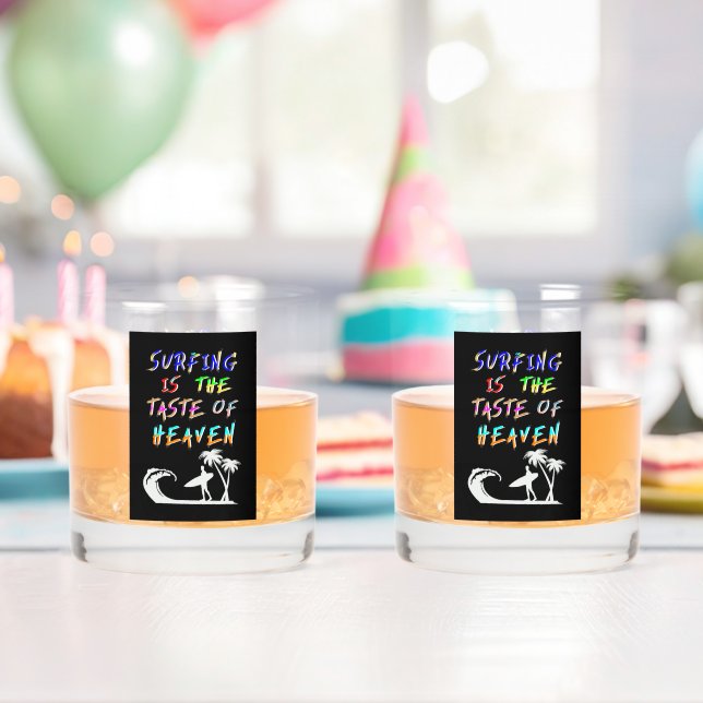 Surfing Is The Taste Of Heaven Whiskey Glass (Insitu (Birthday))