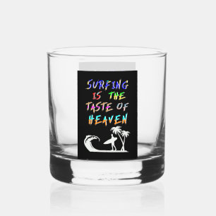 Surfing Is The Taste Of Heaven Whiskey Glass