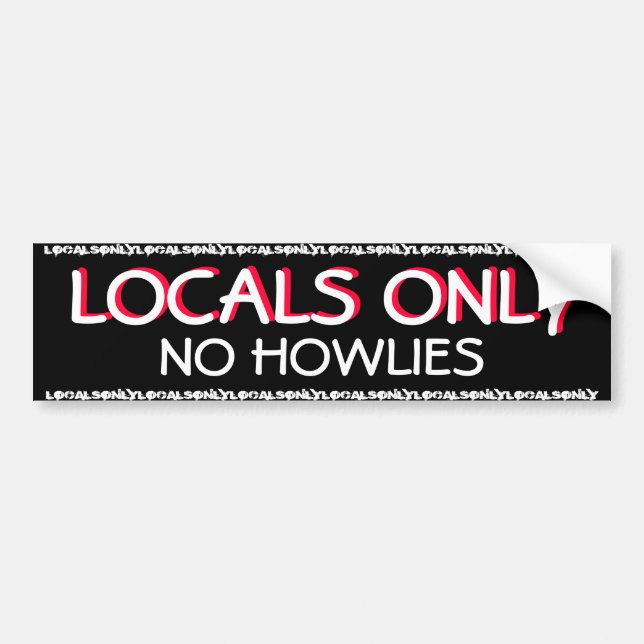 SURFING - LOCALS ONLY - NO HOWLIES BUMPER STICKER (Front)