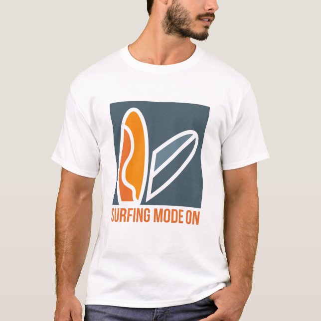 Surfing Mode On Surfer T-Shirt (Front)