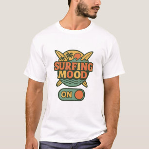 Surfing mood on T-Shirt