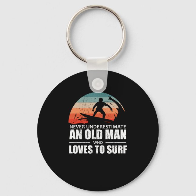 Surfing Never Underestimate An Old Man Surfing Key Ring (Front)