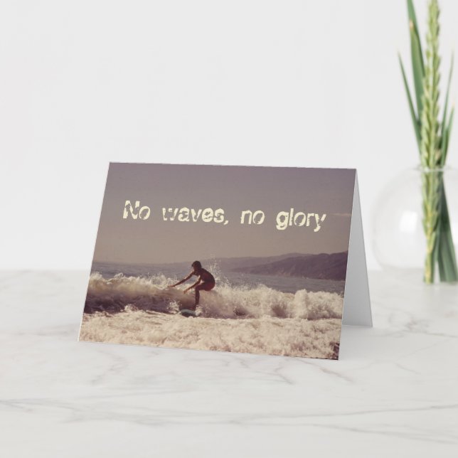 Surfing No Waves No Glory Motivational Design Card (Front)