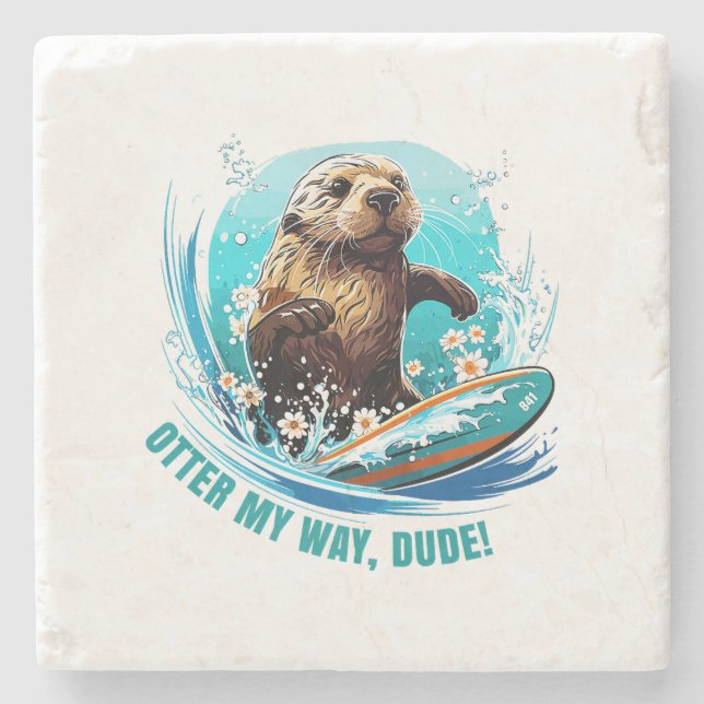 Surfing Otter 841 Otter My Way Dude California Ott Stone Coaster (Front)