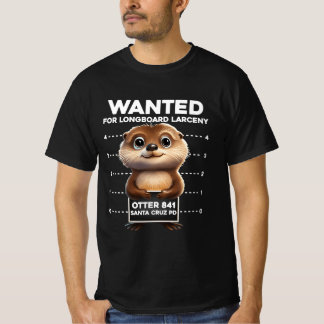 Surfing Otter 841 Wanted for Long Board Larceny Fu T-Shirt