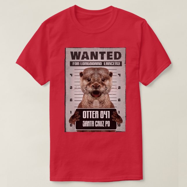 Surfing Otter 841 Wanted for Long Board Larceny Su T-Shirt (Design Front)