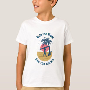 Surfing - Ride The Wave Live The Dream T-Shirt