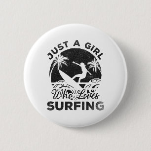 Surfing Surfboard Surfer - Just A Girl Who Loves S 6 Cm Round Badge