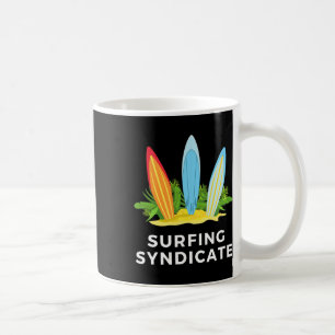 Surfing Syndicate Surfers Summer Surfboard Surf Fo Coffee Mug