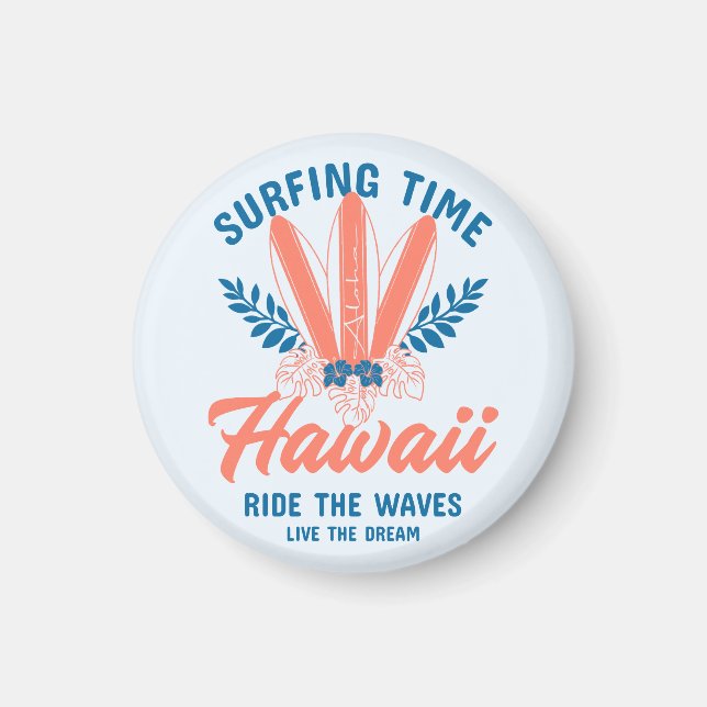 Surfing Time Hawaii Ride the Waves Magnet (Front)