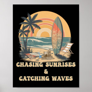 Surfing Waves Chasing Sunrises Surfers Summer Poster