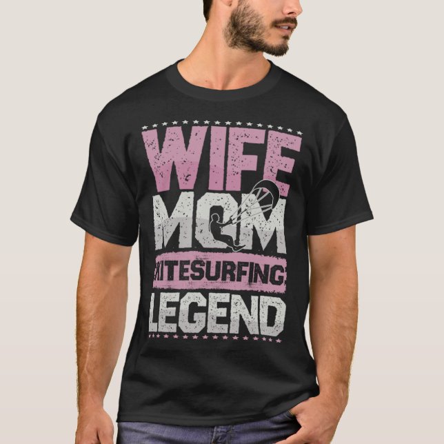 Surfing Wife Mom Kite Surfing Legend Kite Surfing  T-Shirt (Front)