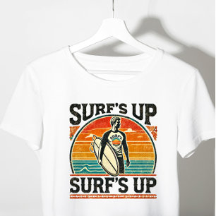 SURF'S UP T-Shirt