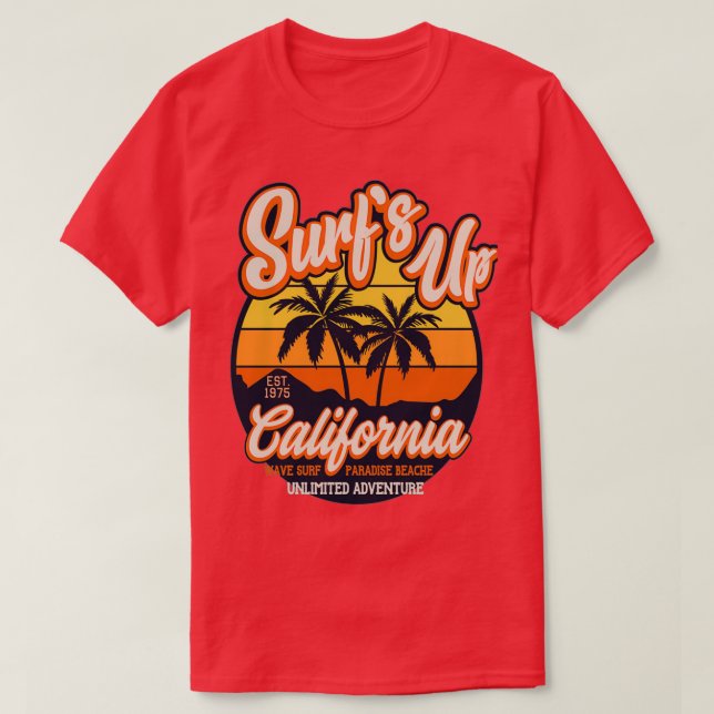 Surfs up unlimited adventure california T-Shirt (Design Front)