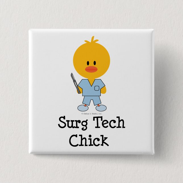 Surg Tech Chick Button
 15 Cm Square Badge (Front)
