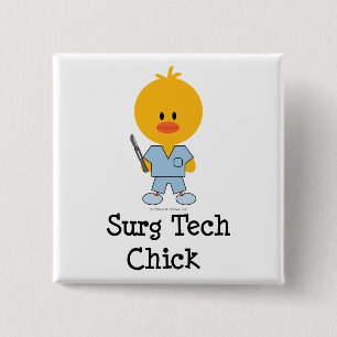 Surg Tech Chick Button
15 Cm Square Badge
