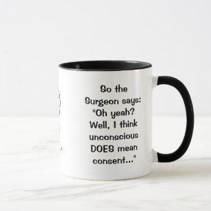 Surgeon Says Consent Mug