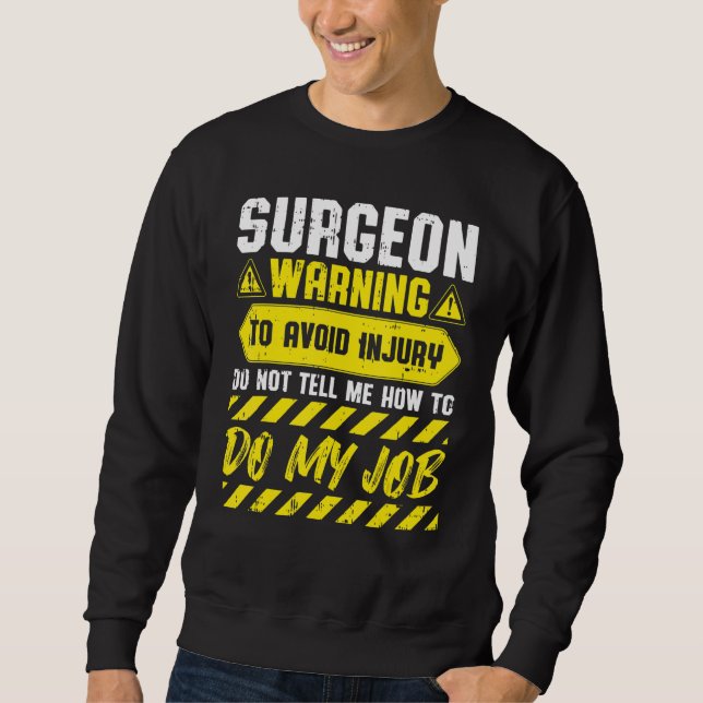 Surgeon Warning To Avoid Sweatshirt (Front)