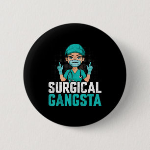 Surgical Gangsta Surgical Tech Technologist Scrub 6 Cm Round Badge