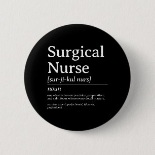 Surgical Nurse Definition Precision Care Quote 6 Cm Round Badge