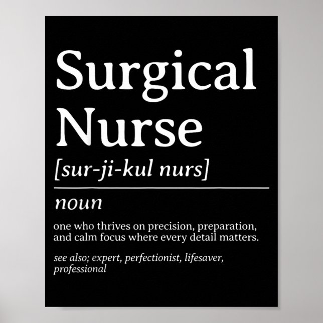 Surgical Nurse Definition Precision Care Quote Poster (Front)