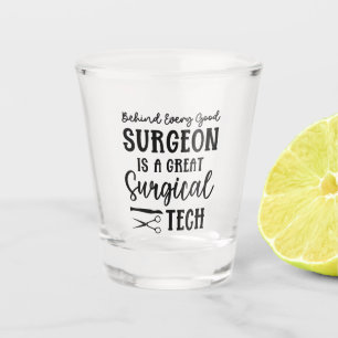 Surgical Tech   Surgical Technologist Appreciation Shot Glass