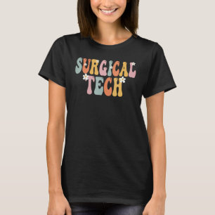 Surgical Tech Week Groovy Appreciation Day For Wom T-Shirt