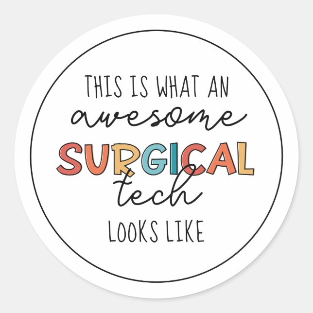 Surgical Technologist Funny Surgery OR Tech Classic Round Sticker (Front)