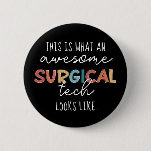 Surgical Technologist Funny Surgery OR Tech Gifts 6 Cm Round Badge