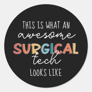 Surgical Technologist Funny Surgery OR Tech Gifts Classic Round Sticker