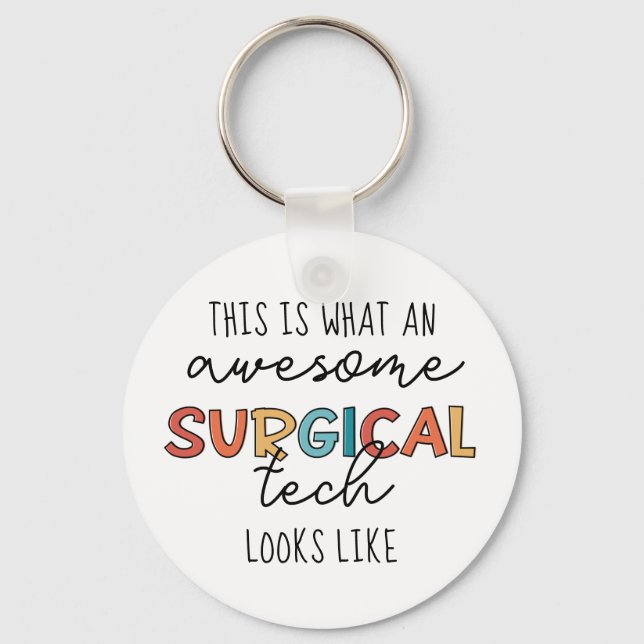 Surgical Technologist Funny Surgery OR Tech Gifts Key Ring (Front)