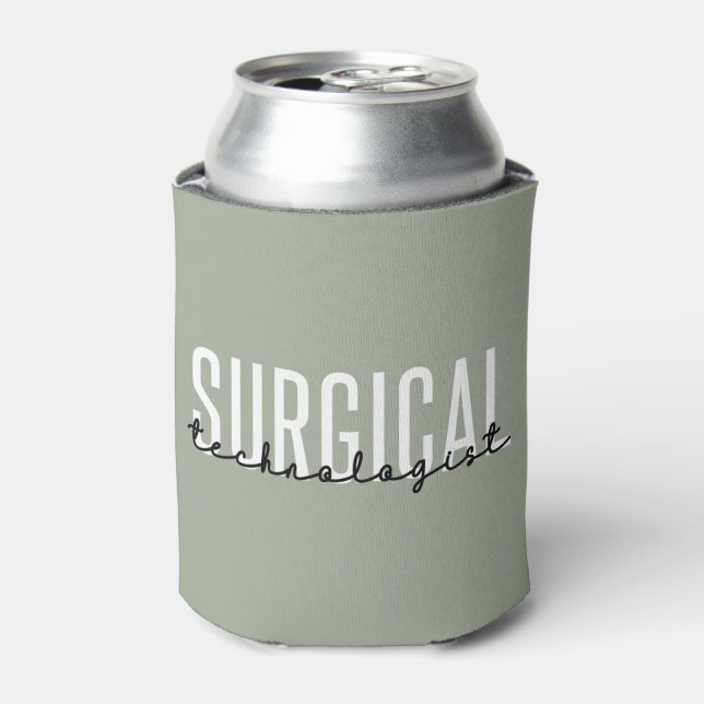 Surgical Technologist Med Surg Tech Surgery Tech Can Cooler (Can Front)