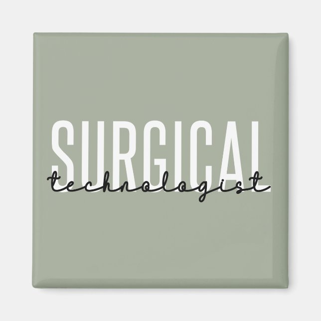 Surgical Technologist Med Surg Tech Surgery Tech Magnet (Front)